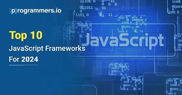 10 Top JavaScript Frameworks For 2025 , You Need to Know